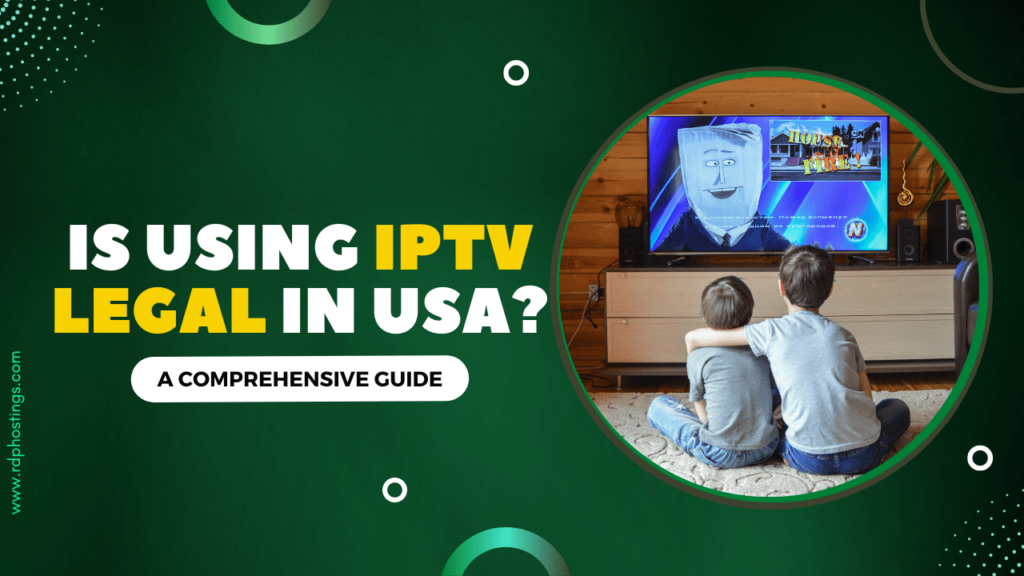 Is IPTV Legal in the USA?