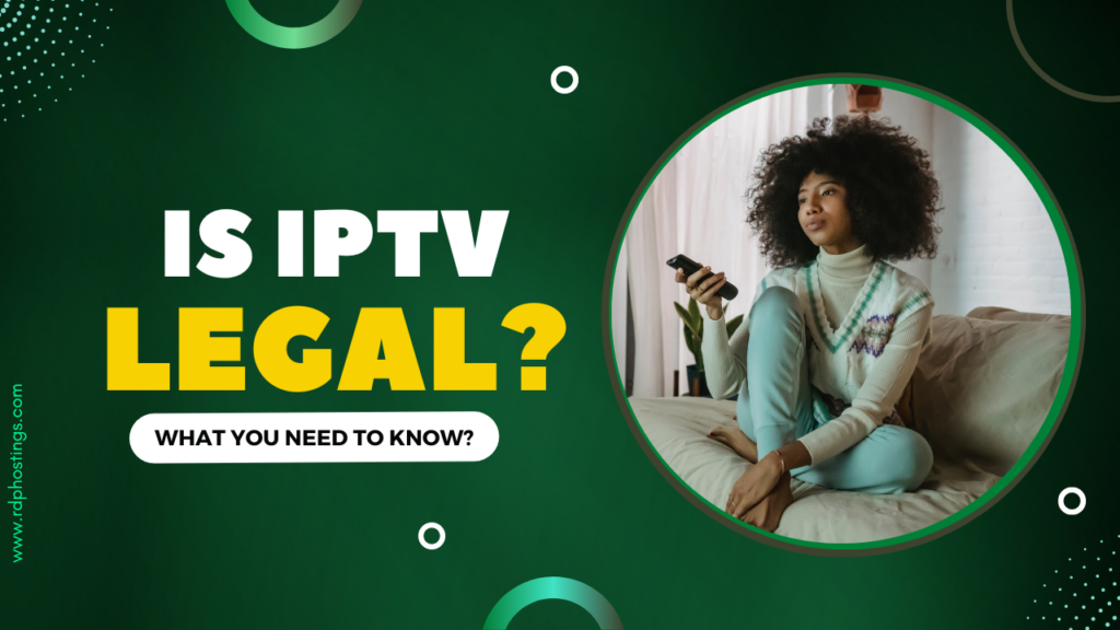 Is IPTV Legal?