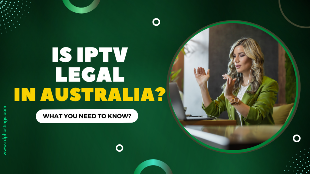 Is IPTV Legal in Australia