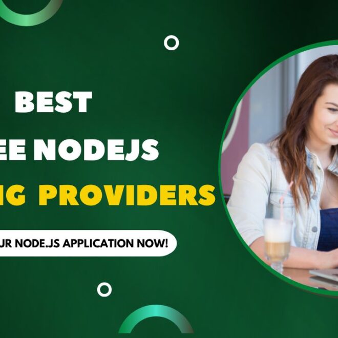 5 Best Free Node.js Hosting Providers In 2024 (Top Picked)