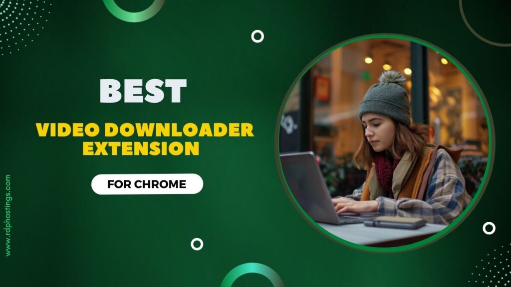 Best Video Downloader Extension For Chrome