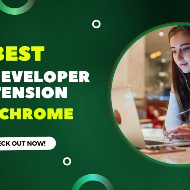 10 Best Web Developer Extension For Chrome In 2025 – Expert Choice