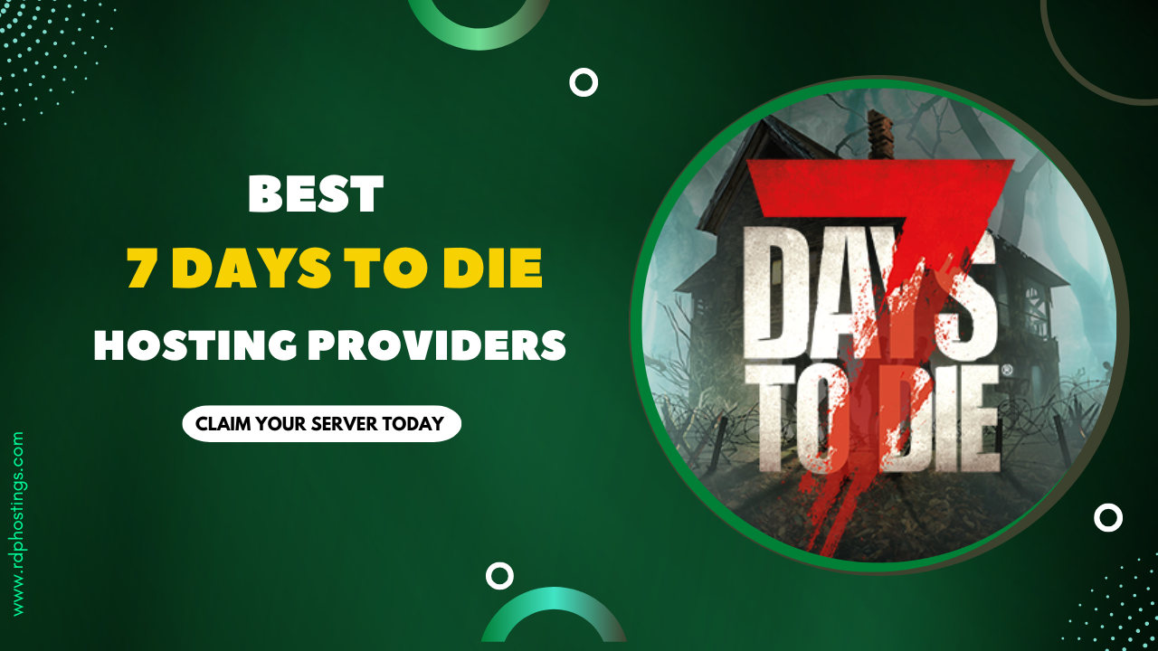 7 Days To Die Server Hosting Providers