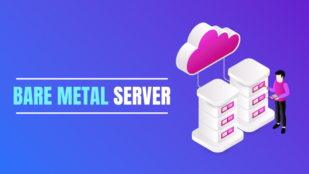 What is a bare metal server