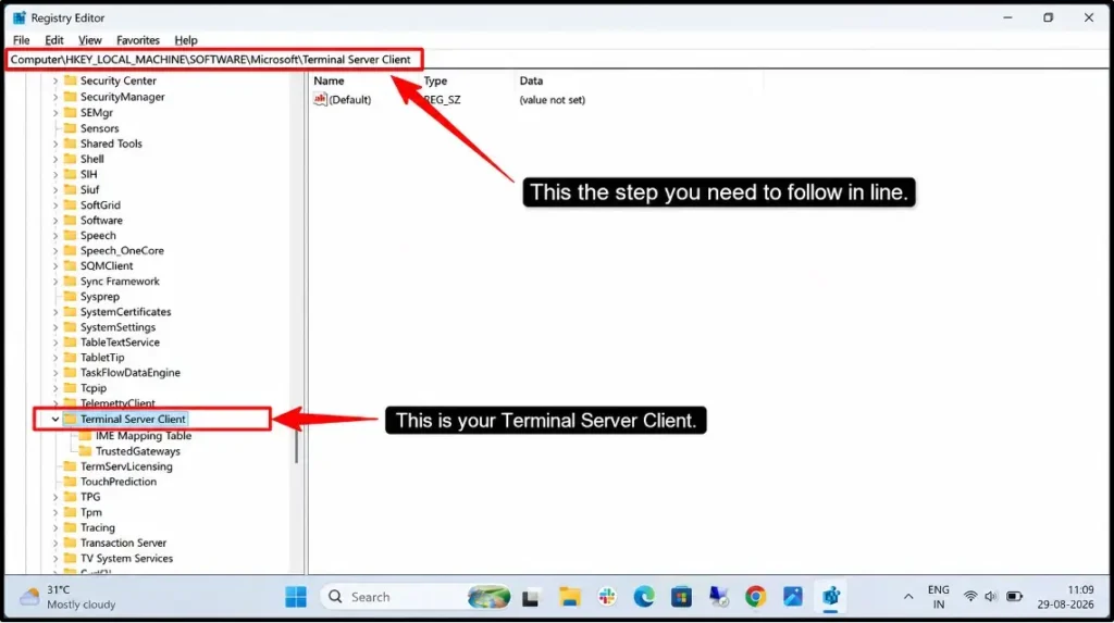 Press-Windows-key-R-type-regedit-and-press-Enter-__-Navigate-to-HKEY_LOCAL_MACHINE_SOFTWARE_Microsoft_TerminalServerClient
